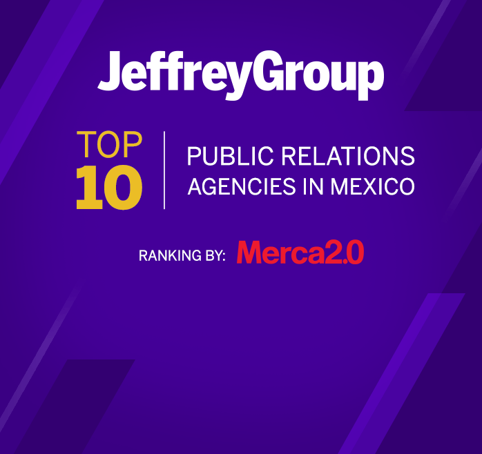 JeffreyGroup Ranked in Top 10 of Merca2.0’s Best Public Relations Agencies in Mexico